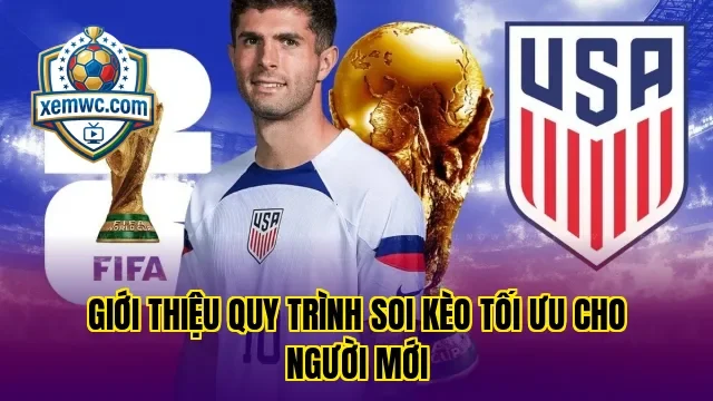Giới thiệu quy trình soi kèo tối ưu cho người mới