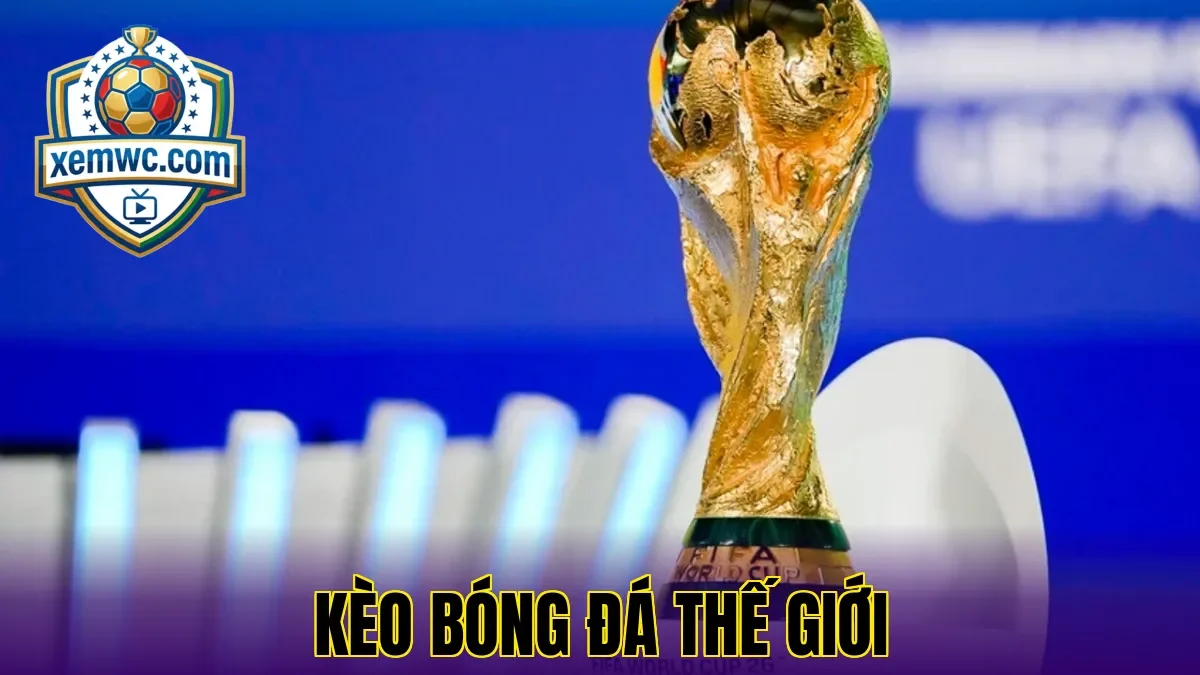 Kèo bóng đá thế giới