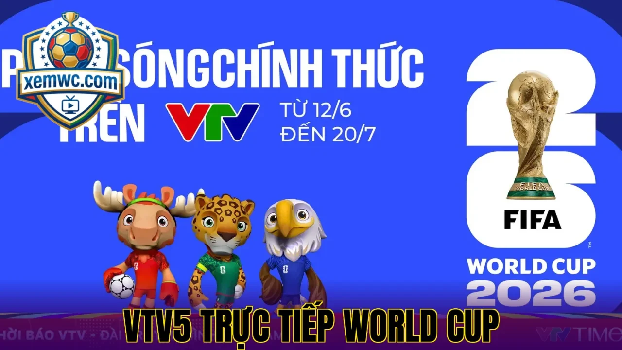 Vtv5 trực tiếp world cup